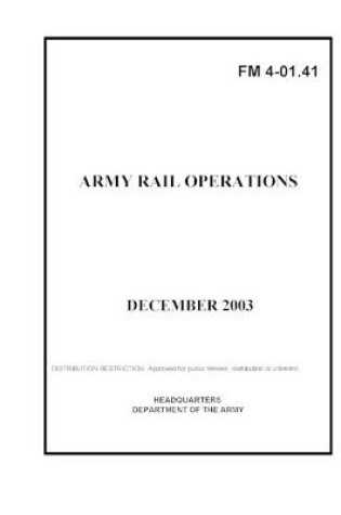 Cover of FM 4-01.41 Army Rail Operations