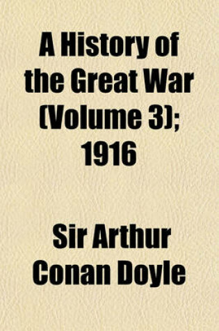 Cover of A History of the Great War (Volume 3); 1916