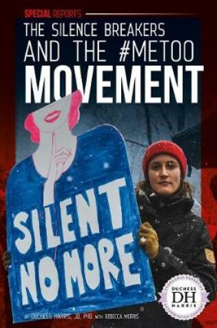 Cover of The Silence Breakers and the #Metoo Movement