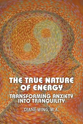 Book cover for The True Nature of Energy