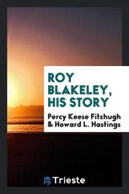 Book cover for Roy Blakeley, His Story