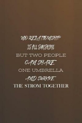 Cover of No Realtionship Is All Sunshine But Two People Can Share An Umbrella And Survive The Strom Together