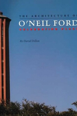 Cover of The Architecture of O'Neil Ford