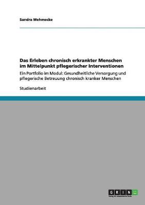 Book cover for Das Erleben chronisch erkrankter Menschen im Mittelpunkt pflegerischer Interventionen