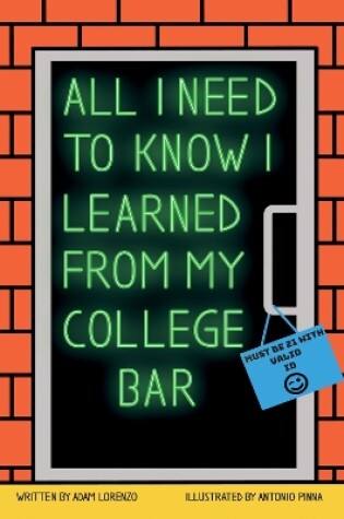 Cover of All I Need To Know I Learned From My College Bar