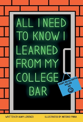 Book cover for All I Need To Know I Learned From My College Bar