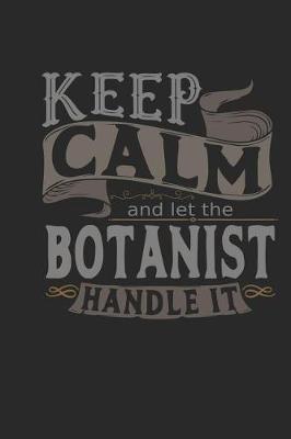 Book cover for Keep Calm and Let the Botanist Handle It