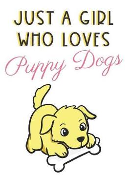 Book cover for Just A Girl Who Loves Puppy Dogs