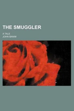 Cover of The Smuggler (Volume 2); A Tale