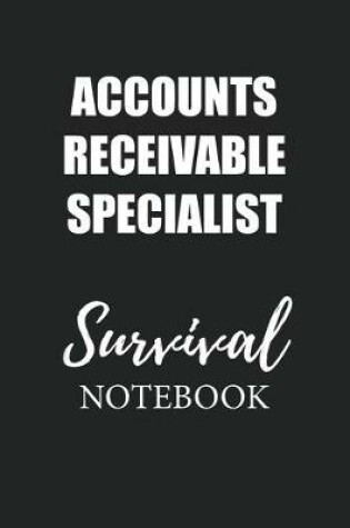 Cover of Accounts Receivable Specialist Survival Notebook