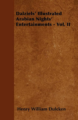 Book cover for Dalziels' Illustrated Arabian Nights' Entertainments - Vol. II