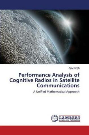 Cover of Performance Analysis of Cognitive Radios in Satellite Communications