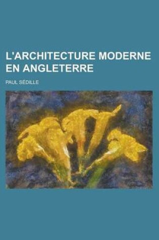 Cover of L'Architecture Moderne En Angleterre