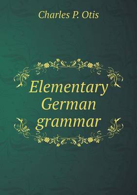 Book cover for Elementary German grammar