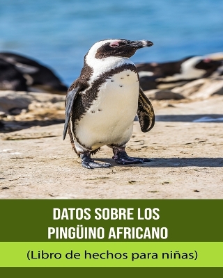 Book cover for Datos sobre los Pingüino africano (Libro de hechos para niñas)