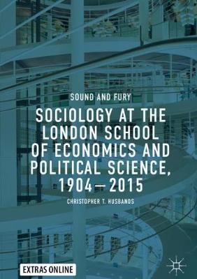 Book cover for Sociology at the London School of Economics and Political Science, 1904–2015