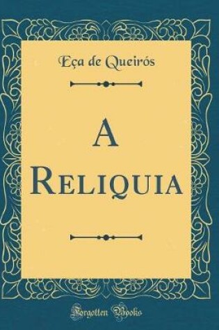 Cover of A Reliquia (Classic Reprint)