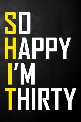 Book cover for So Happy I'm Thirty