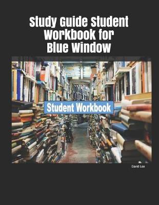 Book cover for Study Guide Student Workbook for Blue Window