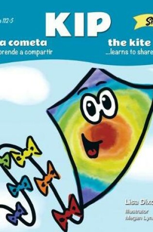 Cover of Kip the Kite...Learns to Share