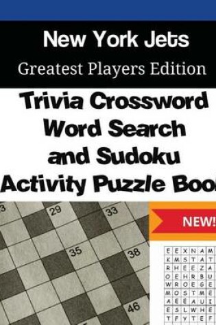 Cover of New York Jets Trivia Crossword, WordSearch and Sudoku Activity Puzzle Book