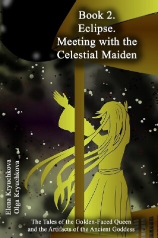 Cover of Book 2. Eclipse. Meeting with the Celestial Maiden