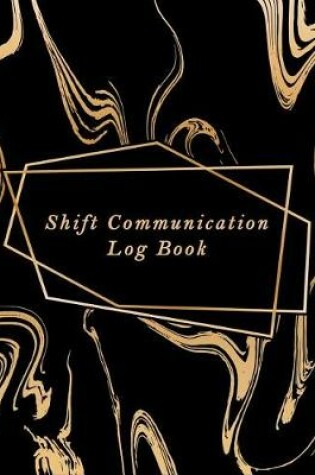 Cover of Shift Communication Log Book
