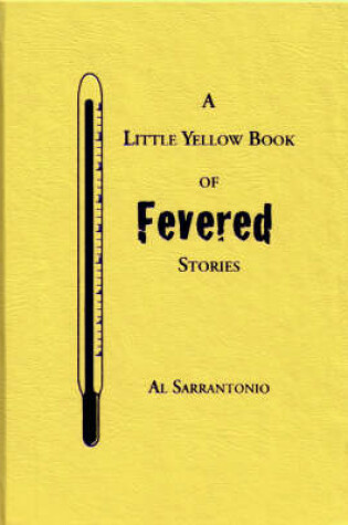 Cover of The Little Yellow Book of Fevered Stories