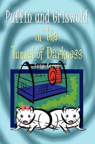 Cover of Puffin and Griswold in the Tunnel of Darkness