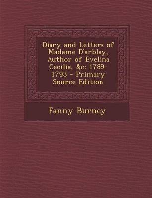 Book cover for Diary and Letters of Madame D'Arblay, Author of Evelina Cecilia, &C