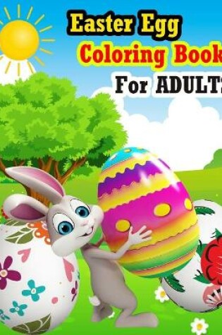Cover of Easter Egg Coloring Book For Adults