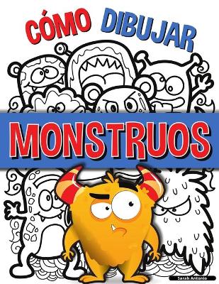 Book cover for Cómo Dibujar Monstruos