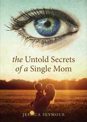 Book cover for The Untold Secrets of a Single Mom