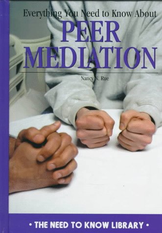 Cover of Everything You Need to Know about Peer Mediation