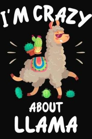 Cover of I'm Crazy About Llama