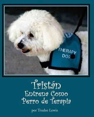 Book cover for Tristan Entrena Como Perro de Terapia