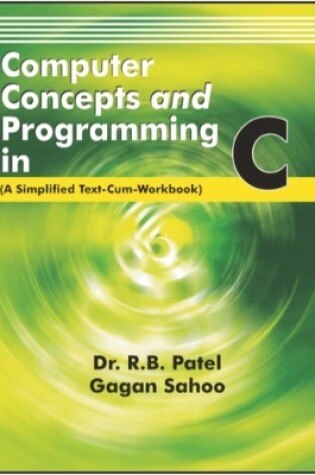 Cover of Computer Concepts and Programming in C