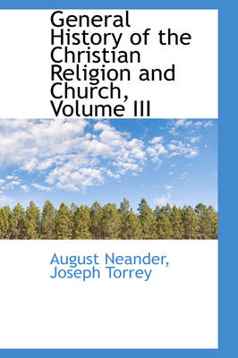 Book cover for General History of the Christian Religion and Church, Volume III