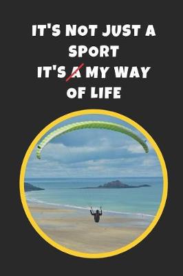 Book cover for It's Not Just A Sport, It's My Way Of Life