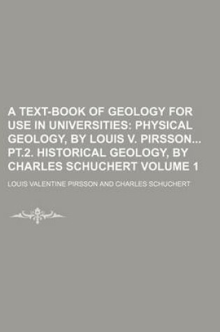 Cover of A Text-Book of Geology for Use in Universities Volume 1