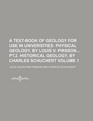 Book cover for A Text-Book of Geology for Use in Universities Volume 1