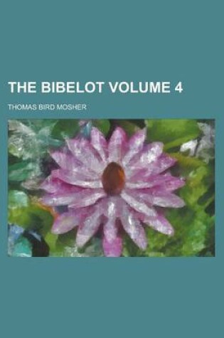 Cover of The Bibelot Volume 4