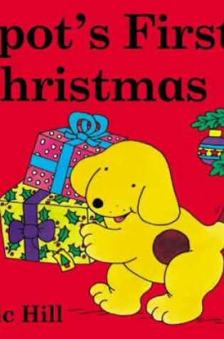 Cover of Spot's First Christmas Board Book (Coloured Cover)