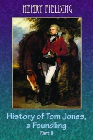 Cover of History of Tom Jones, a Foundling Part II