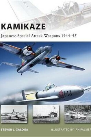 Cover of Kamikaze: Japanese Special Attack Weapons 1944-45