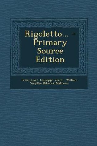 Cover of Rigoletto... - Primary Source Edition