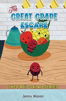 Book cover for The Fruit Salad Series - The Great Grape Escape