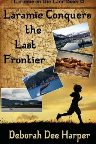 Cover of Laramie Conquers the Last Frontier