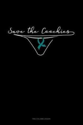 Cover of Save the Coochies
