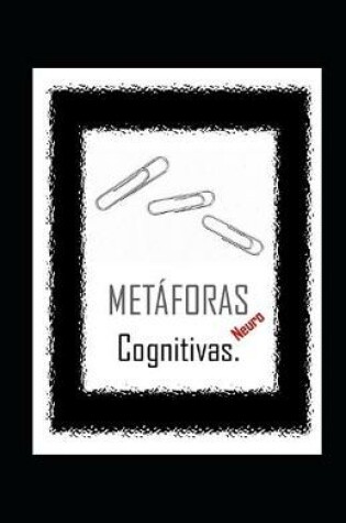 Cover of NeuroMETÁFORAS cognitivas